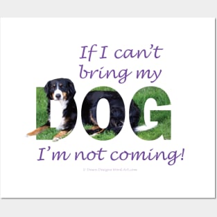 If I can't bring my dog I'm not coming - Bernese mountain dog oil painting word art Posters and Art
